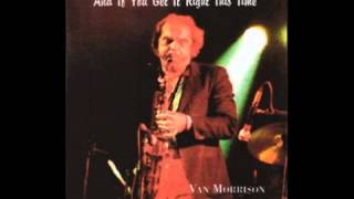 Van Morrison  Foreign Window And If You Get It Right This Time 1987 [upl. by Abbotsen566]