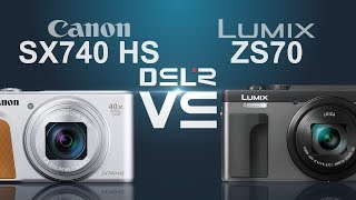 Canon PowerShot SX740 HS vs Panasonic Lumix ZS70 TZ90 [upl. by Nylrebmik140]