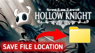 How To Find Hollow Knight Save File Location On PC  Hollow Knight Save Game Location [upl. by Kohn]