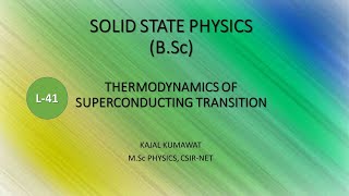 Lecture41 Thermodynamics of Superconducting Transition [upl. by Korie]