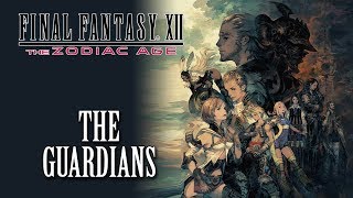 FFXII The Zodiac Age OST The Guardians  Boss Theme [upl. by Derfniw]