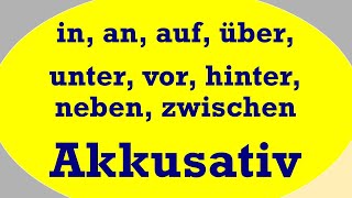 Wohin in an auf über unter vor hinter neben zwischen  Wechselpräpositionen mit Akkusativ [upl. by Nrojb]