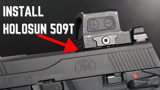 How To Mount Holosun 509T on FNX 45 Tactical [upl. by Azeret]