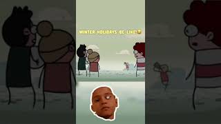 Winter holiday winter winterholiday indianyoutuber  memeanimation [upl. by Holds]