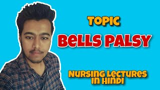 Bells palsy  Nursing lectures in hindi 3rd year [upl. by Leonhard398]