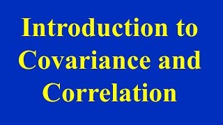 Introduction to Covariance and Correlation [upl. by Nevile98]