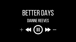 Dianne Reeves  Better Days karaoke [upl. by Yssim]