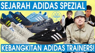 ADIDAS SPEZIAL SEBUAH SEJARAH SINGKAT KEBANGKITAN TRAINERS [upl. by Lajet35]