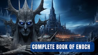 The Complete Book of Enoch Banned From The Bible SHOCKING Revelations [upl. by Dnob217]