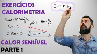 Lista Exercícios de Calorimetria  Calor Sensível  Parte 1 [upl. by Ettellocin]