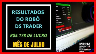 Resultado do Mês de julho do Robô Ds Trader 100 no Automático [upl. by Nodroj]