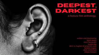 Deepest Darkest An Anthology [upl. by Fairfield]