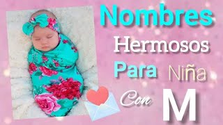 Hermosos Nombres 2024 Para Niña Con La Letra quotMquot [upl. by Suolekcin]