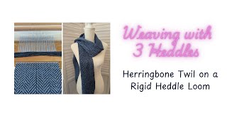 Herringbone Twill on the Rigid Heddle Loom [upl. by Nylssej]