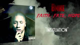 Bmike  Infatuation Feat Kudzai [upl. by Bonis]