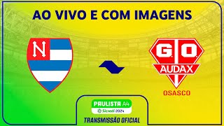 JOGO COMPLETO NACIONAL X AUDAX  RODADA 12  PAULISTA A4 SICREDI 2024 [upl. by Ecirehc163]