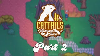 Cattails Wildwood Story Part 2  Relaxing Gameplay  Longplay  No Commentary [upl. by Casper]