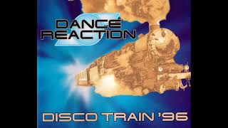 Dance Reaction  Disco Train 96 Disco Dub Train Remix [upl. by Yerhcaz]