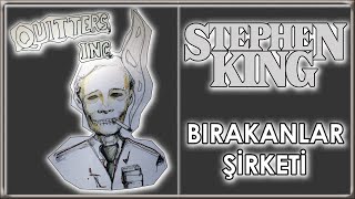 Bırakanlar Şirketi  STEPHEN KING [upl. by Nosoj]