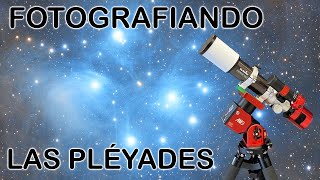 Cómo fotografié las PLÉYADES 🔭✨ [upl. by Nitaf]