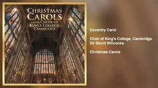 Choir of Kings College Cambridge  Coventry Carol Official Audio [upl. by Eltsirc]