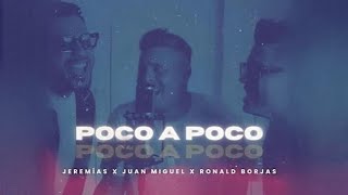 Jeremias Ronald Borjas Juan Miguel  Poco A Poco Video Oficial [upl. by Aicissej9]