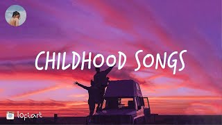 More childhood songs 🍧 A trip back to childhood nostalgia [upl. by Ly]