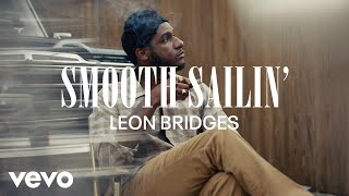 Leon Bridges  Smooth Sailin Coming Home Visual Playlist [upl. by Arnaldo930]