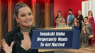 Sonakshi Sinha Desperately Wants To Get Married  Sonakshi Sinha Boyfriend  Sonakshi Video [upl. by Rafa]