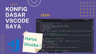 KONFIG DASAR VISUAL STUDIO CODE SAYA [upl. by Cope]