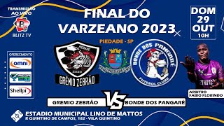 FINAL VARZEANO 2023  GRÊMIO ZEBRÃO X BONDE DOS PANGARÉS [upl. by Retepnhoj260]