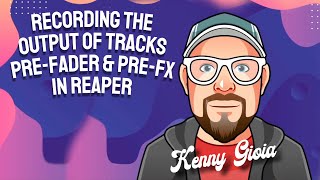 Recording the Output of Tracks  Pre Fader amp Pre FX in REAPER [upl. by Alodi]