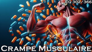 La Crampe Musculaire  CQ302 [upl. by Lupita]