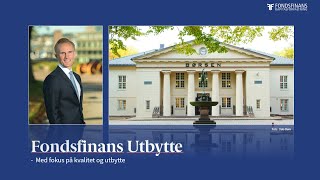 Fondsfinans Utbytte  med fokus på kvalitet og utbytte [upl. by Estus]