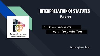 Interpretation of statutes in Tamil  Part VI  External aid of interpretation  case laws [upl. by Waverley]