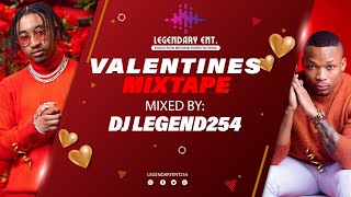 ❤️VALENTINES MIX 2024  DJ LEGEND254❤️MAPOZ DIAMOND DAH NANDY ALIKIBA WILLY PAUL MBOSSO MASAUTI🎧 [upl. by Eigroeg710]