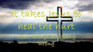 Ernest Kematch  It takes Jesus [upl. by Ran]