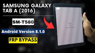 Samsung Galaxy Tab A 2016 SMT580 Frp Bypass Andoid 81 Samsung Frp bypass [upl. by Eegnat]