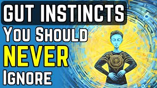 10 Powerful Gut Instincts You Should Never Ignore  Backed By Science You Wont Believe 5 [upl. by Budwig]