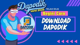 DAPODIK Versi 2025 TELAH RILIS BEGINI CARA DOWNLOAD DAPODIK [upl. by Swann907]