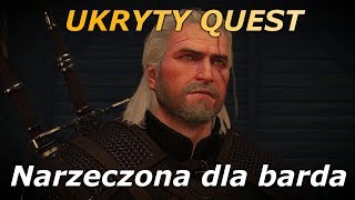 Wiedźmin 3 Ukryty Quest quotNarzeczona dla bardaquot [upl. by Macfadyn]