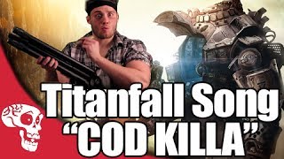 quotCoD Killaquot  Titanfall Rap  JT Music [upl. by Naehs]