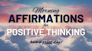 Positive Morning Affirmations to Start the Day  LISTEN EVERY MORNING [upl. by Annonyw]