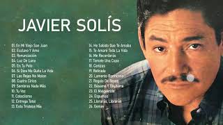 JAVIER SOLIS SUS MEJORES CANCIONES 25 AUTENTICOS ÉXITOS RANCHERAS CON JAVIER SOLIS [upl. by Mcclenaghan]