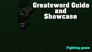 Greatsword Guide and Showcase  Roblox fighting game [upl. by Allista951]