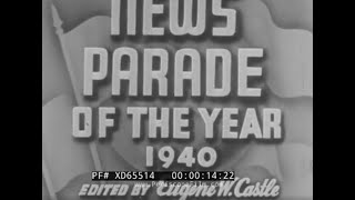 quot NEWS PARADE OF THE YEAR 1940 quot CASTLE NEWSREEL THIRD TERM FOR FDR WWII IN EUROPE XD65514 [upl. by Ahseela]