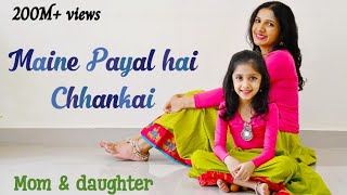 Maine payal hai chhankai  Nivi and Ishanvi  Mom daughter dance  Laasya dance choreography [upl. by Atinuhs700]