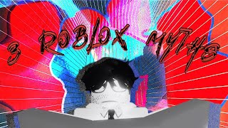 3 Disturbing ROBLOX Myths Everyone Should Know [upl. by Ecirtra]