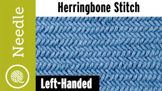 How to Knit Herringbone Stitch  plus bind off tips Left Handed [upl. by Hamrnand]