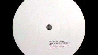 Ricardo Villalobos Whats Wrong my Friends [upl. by Mather502]